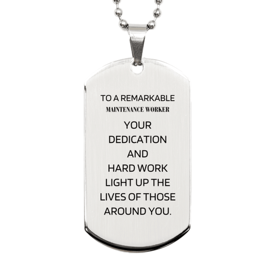 Remarkable Maintenance Worker Gifts, Your dedication and hard work, Inspirational Birthday Christmas Unique Silver Dog Tag For Maintenance Worker, Coworkers, Men, Women, Friends - Mallard Moon Gift Shop