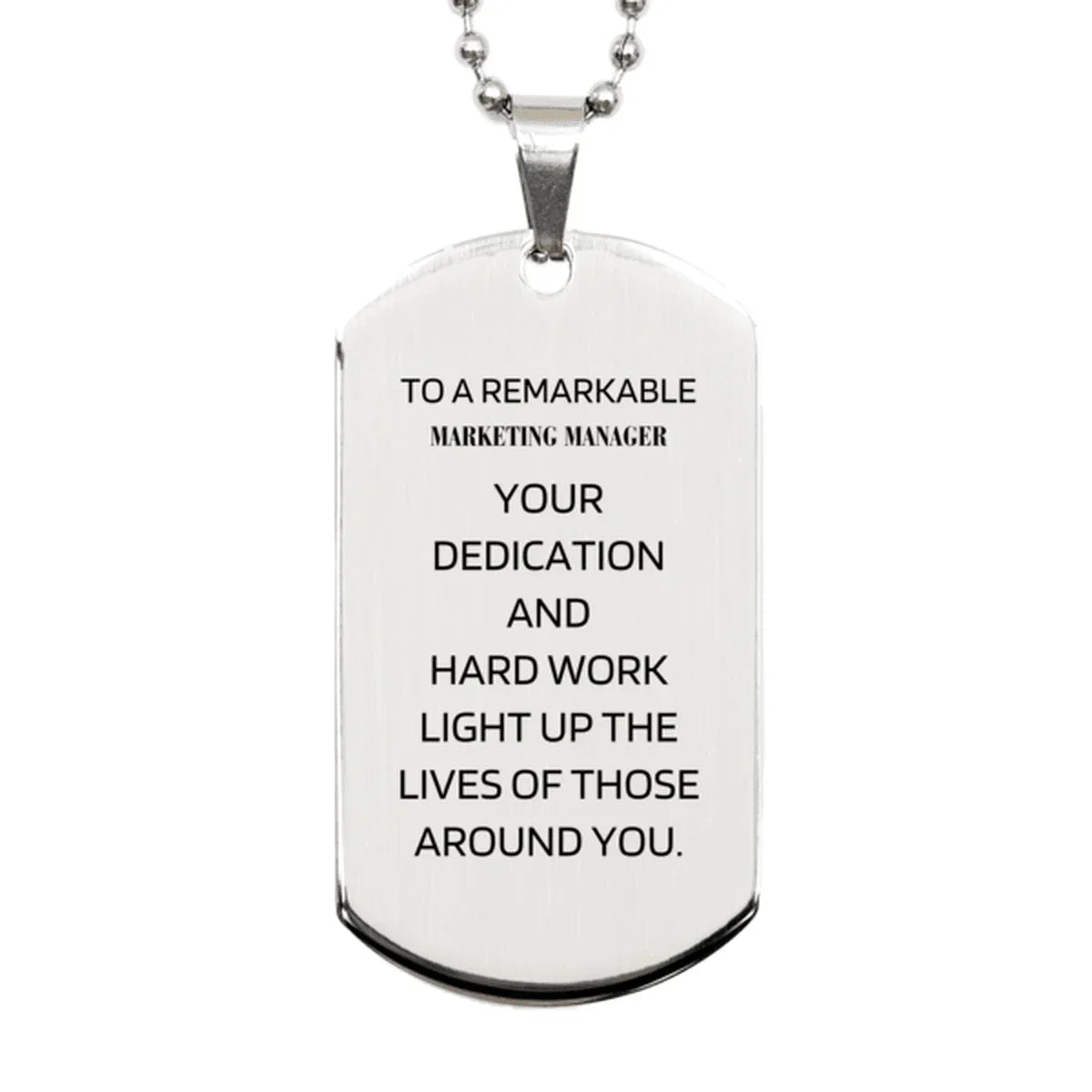Remarkable Marketing Manager Gifts, Your dedication and hard work, Inspirational Birthday Christmas Unique Silver Dog Tag For Marketing Manager, Coworkers, Men, Women, Friends