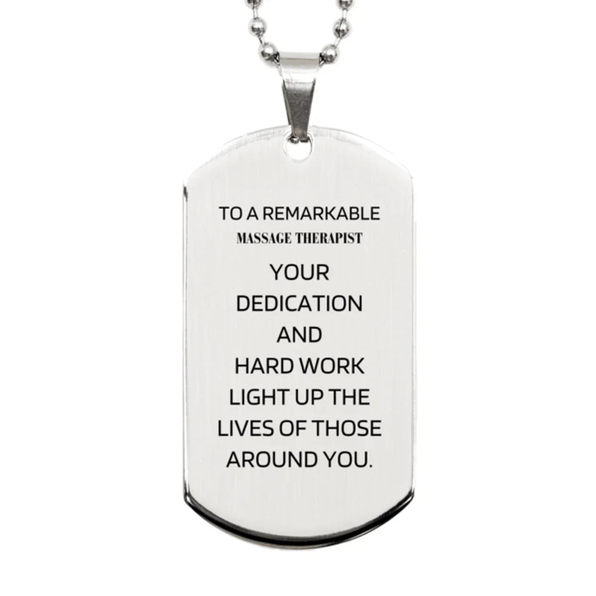 Remarkable Massage Therapist Gifts, Your dedication and hard work, Inspirational Birthday Christmas Unique Silver Dog Tag For Massage Therapist, Coworkers, Men, Women, Friends