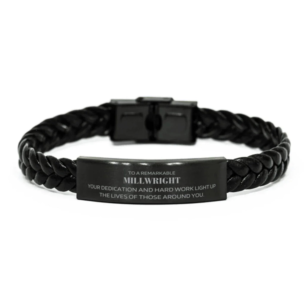 Remarkable Millwright Gifts, Your dedication and hard work, Inspirational Birthday Christmas Unique Braided Leather Bracelet For Millwright, Coworkers, Men, Women, Friends