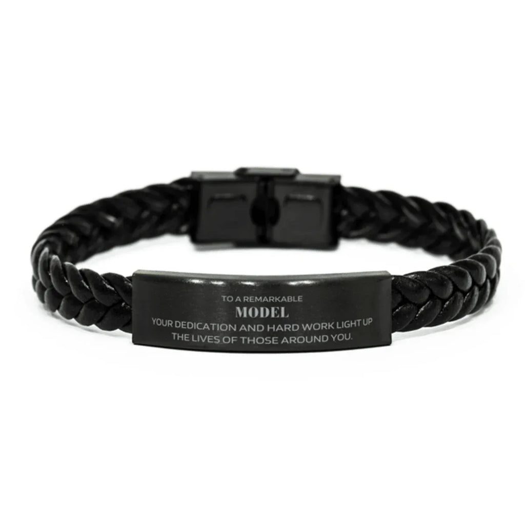 Remarkable Model Gifts, Your dedication and hard work, Inspirational Birthday Christmas Unique Braided Leather Bracelet For Model, Coworkers, Men, Women, Friends