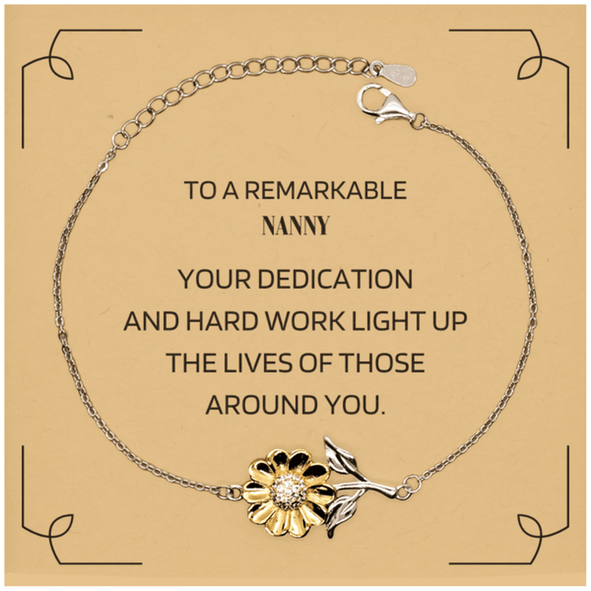 Remarkable Nanny Gifts, Your dedication and hard work, Inspirational Birthday Christmas Unique Sunflower Bracelet For Nanny, Coworkers, Men, Women, Friends - Mallard Moon Gift Shop