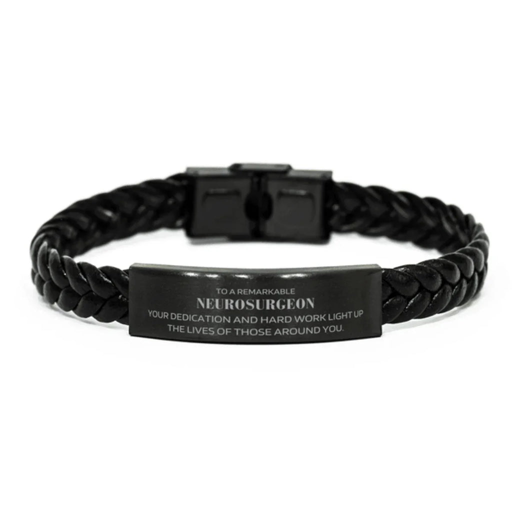 Remarkable Neurosurgeon Gifts, Your dedication and hard work, Inspirational Birthday Christmas Unique Braided Leather Bracelet For Neurosurgeon, Coworkers, Men, Women, Friends