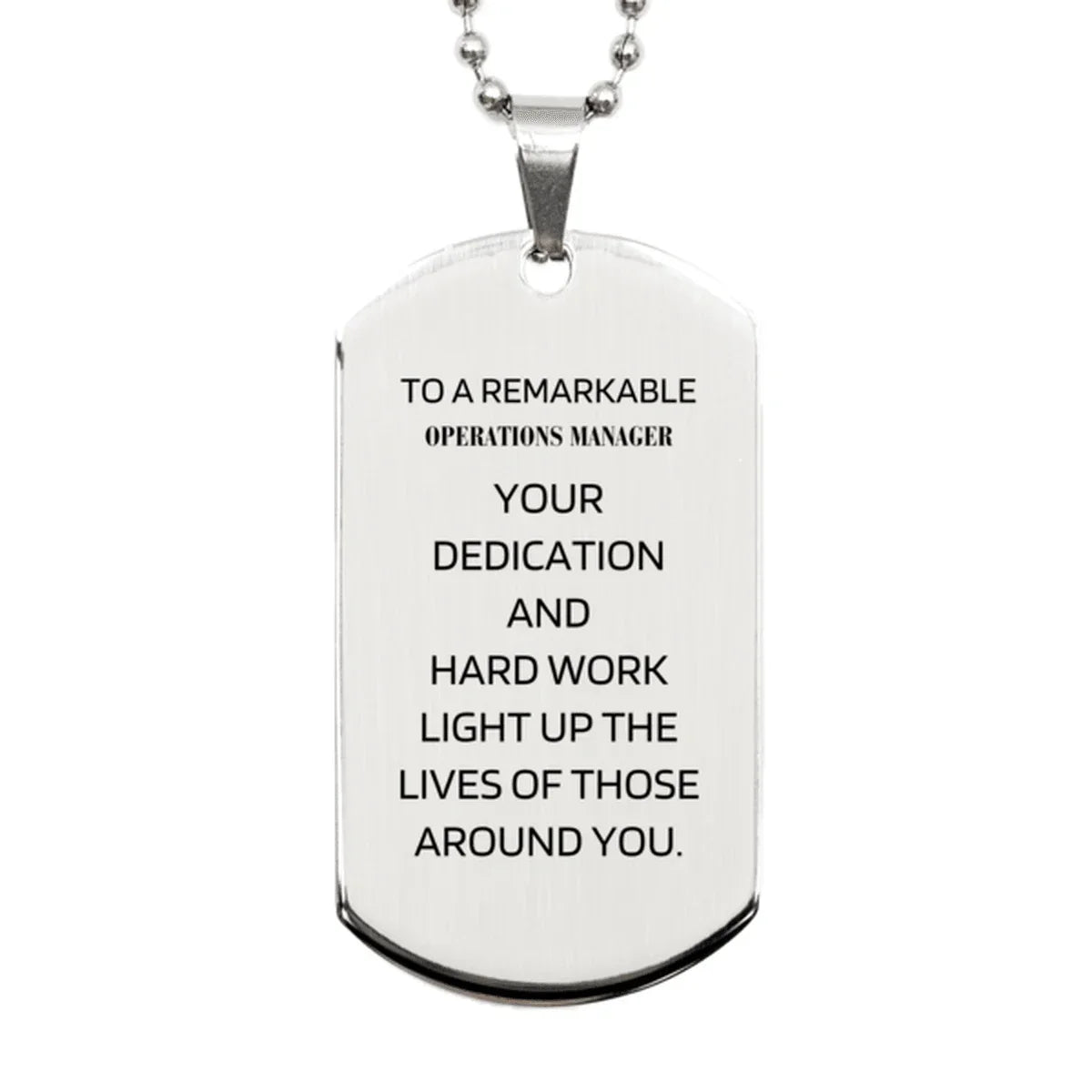 Remarkable Operations Manager Gifts, Your dedication and hard work, Inspirational Birthday Christmas Unique Silver Dog Tag For Operations Manager, Coworkers, Men, Women, Friends