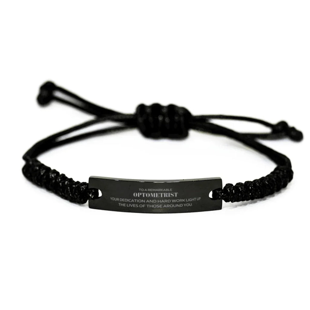 Remarkable Optometrist Gifts, Your dedication and hard work, Inspirational Birthday Christmas Unique Black Rope Bracelet For Optometrist, Coworkers, Men, Women, Friends