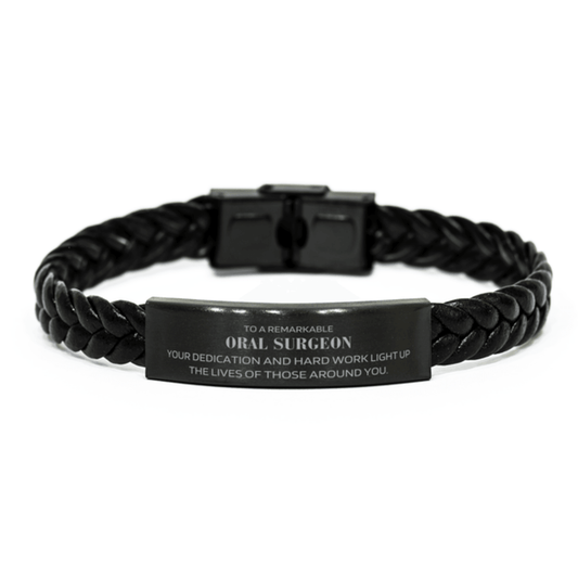 Remarkable Oral Surgeon Gifts, Your dedication and hard work, Inspirational Birthday Christmas Unique Braided Leather Bracelet For Oral Surgeon, Coworkers, Men, Women, Friends - Mallard Moon Gift Shop