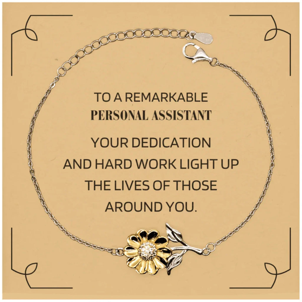 Remarkable Personal Assistant Gifts, Your dedication and hard work, Inspirational Birthday Christmas Unique Sunflower Bracelet For Personal Assistant, Coworkers, Men, Women, Friends