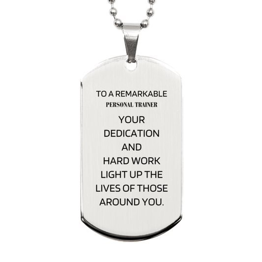Remarkable Personal Trainer Gifts, Your dedication and hard work, Inspirational Birthday Christmas Unique Silver Dog Tag For Personal Trainer, Coworkers, Men, Women, Friends - Mallard Moon Gift Shop