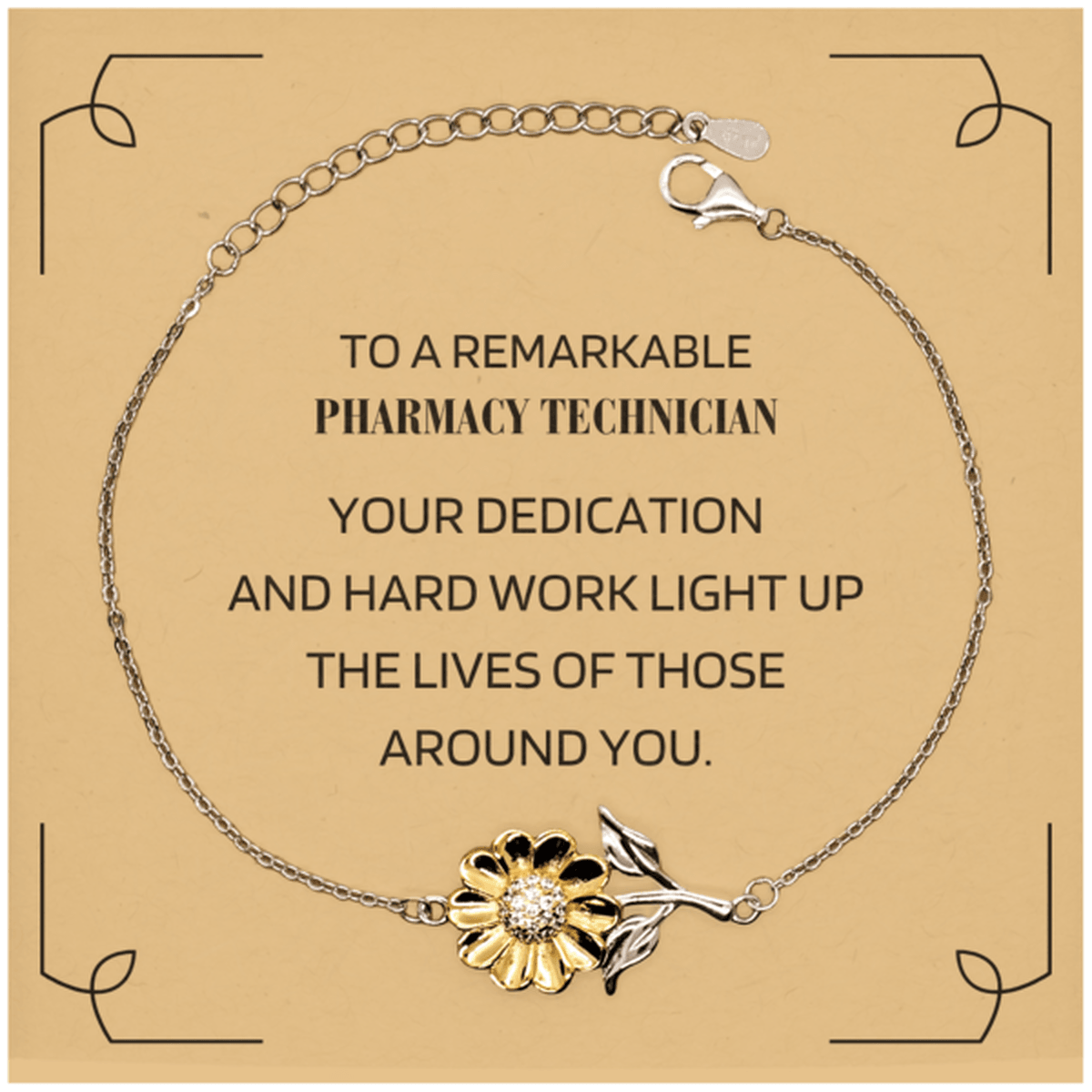 Remarkable Pharmacy Technician Gifts, Your dedication and hard work, Inspirational Birthday Christmas Unique Sunflower Bracelet For Pharmacy Technician, Coworkers, Men, Women, Friends - Mallard Moon Gift Shop