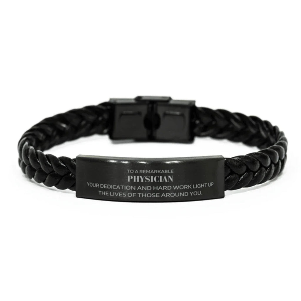 Remarkable Physician Gifts, Your dedication and hard work, Inspirational Birthday Christmas Unique Braided Leather Bracelet For Physician, Coworkers, Men, Women, Friends