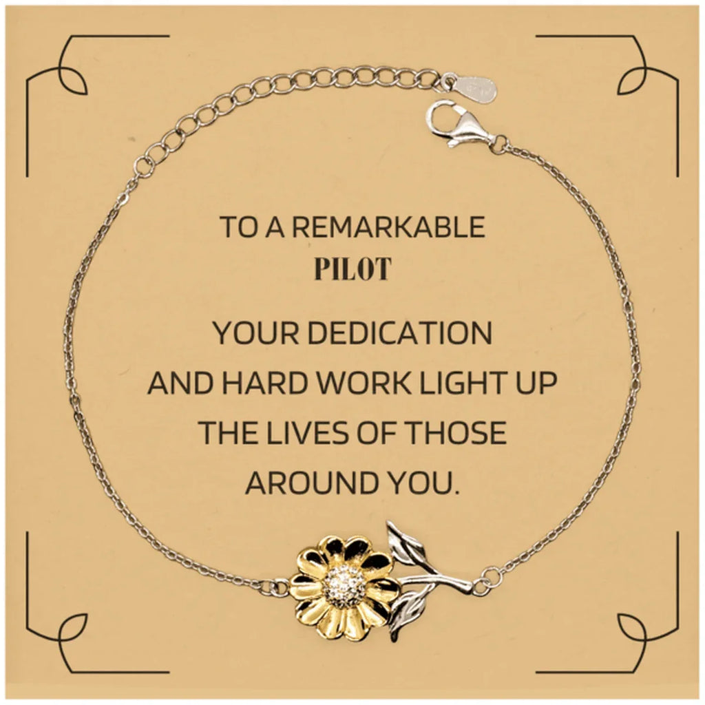 Remarkable Pilot Gifts, Your dedication and hard work, Inspirational Birthday Christmas Unique Sunflower Bracelet For Pilot, Coworkers, Men, Women, Friends