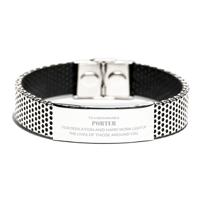Remarkable Porter Gifts, Your dedication and hard work, Inspirational Birthday Christmas Unique Stainless Steel Bracelet For Porter, Coworkers, Men, Women, Friends - Mallard Moon Gift Shop