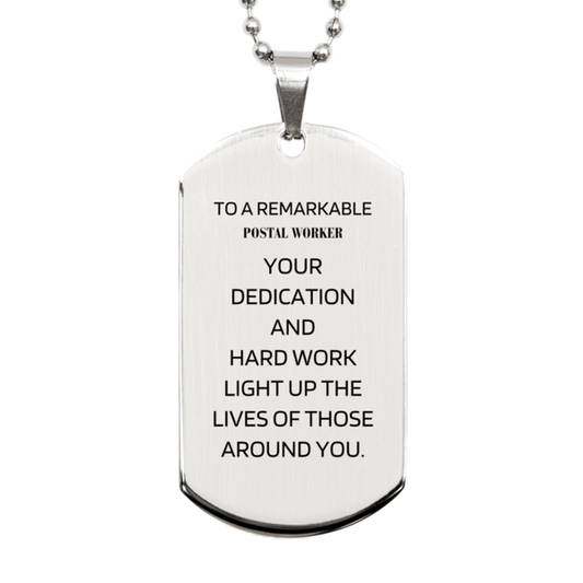 Remarkable Postal Worker Gifts, Your dedication and hard work, Inspirational Birthday Christmas Unique Silver Dog Tag For Postal Worker, Coworkers, Men, Women, Friends - Mallard Moon Gift Shop