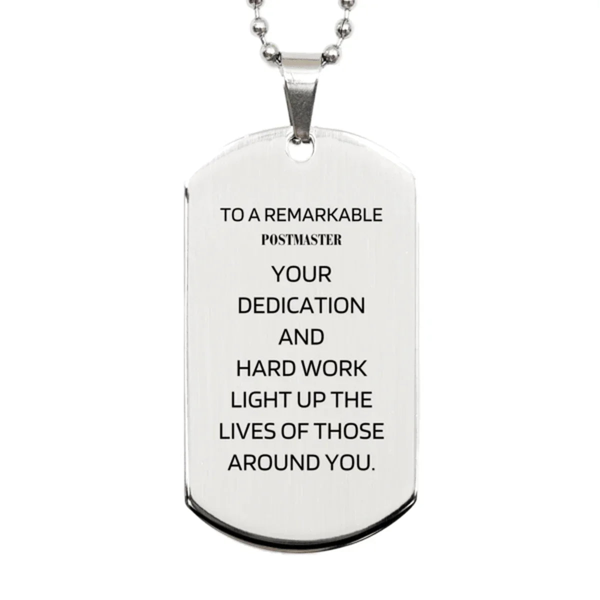 Remarkable Postmaster Gifts, Your dedication and hard work, Inspirational Birthday Christmas Unique Silver Dog Tag For Postmaster, Coworkers, Men, Women, Friends