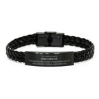 Remarkable President Gifts, Your dedication and hard work, Inspirational Birthday Christmas Unique Braided Leather Bracelet For President, Coworkers, Men, Women, Friends