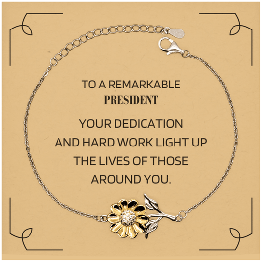 Remarkable President Gifts, Your dedication and hard work, Inspirational Birthday Christmas Unique Sunflower Bracelet For President, Coworkers, Men, Women, Friends - Mallard Moon Gift Shop