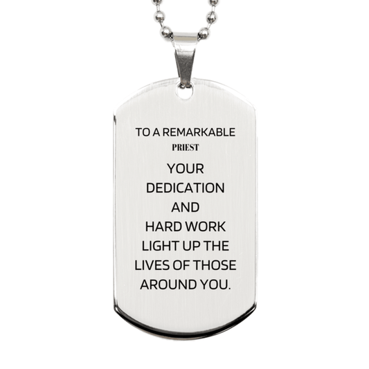 Remarkable Priest Gifts, Your dedication and hard work, Inspirational Birthday Christmas Unique Silver Dog Tag For Priest, Coworkers, Men, Women, Friends - Mallard Moon Gift Shop