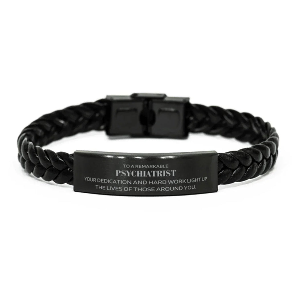 Remarkable Psychiatrist Gifts, Your dedication and hard work, Inspirational Birthday Christmas Unique Braided Leather Bracelet For Psychiatrist, Coworkers, Men, Women, Friends