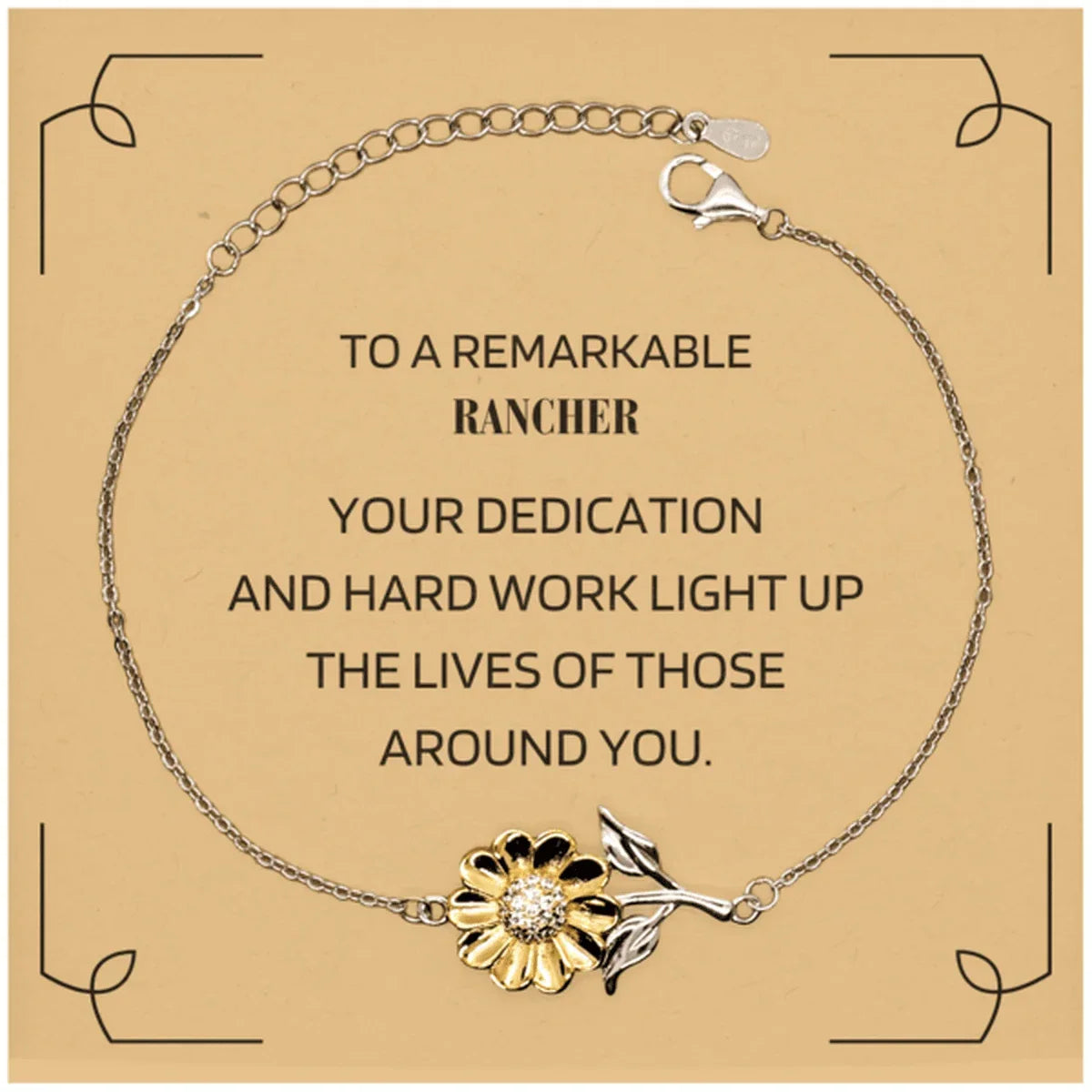 Remarkable Rancher Gifts, Your dedication and hard work, Inspirational Birthday Christmas Unique Sunflower Bracelet For Rancher, Coworkers, Men, Women, Friends