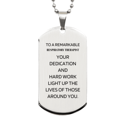 Remarkable Respiratory Therapist Gifts, Your dedication and hard work, Inspirational Birthday Christmas Unique Silver Dog Tag For Respiratory Therapist, Coworkers, Men, Women, Friends - Mallard Moon Gift Shop