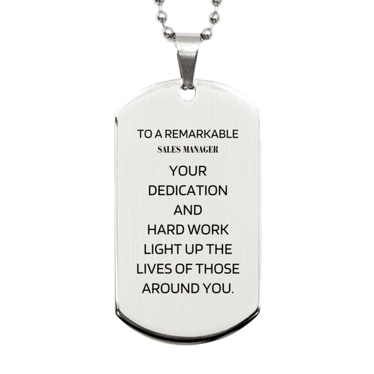 Remarkable Sales Manager Gifts, Your dedication and hard work, Inspirational Birthday Christmas Unique Silver Dog Tag For Sales Manager, Coworkers, Men, Women, Friends - Mallard Moon Gift Shop