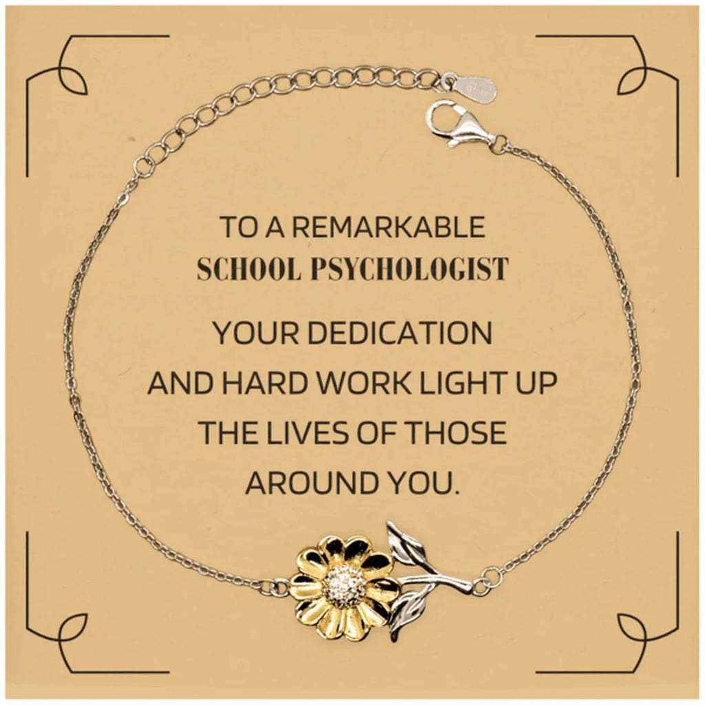 Remarkable School Psychologist Gifts, Your dedication and hard work, Inspirational Birthday Christmas Unique Sunflower Bracelet For School Psychologist, Coworkers, Men, Women, Friends