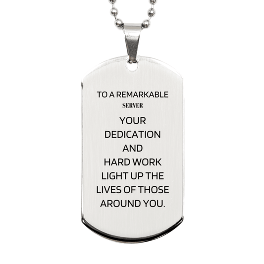 Remarkable Server Gifts, Your dedication and hard work, Inspirational Birthday Christmas Unique Silver Dog Tag For Server, Coworkers, Men, Women, Friends - Mallard Moon Gift Shop