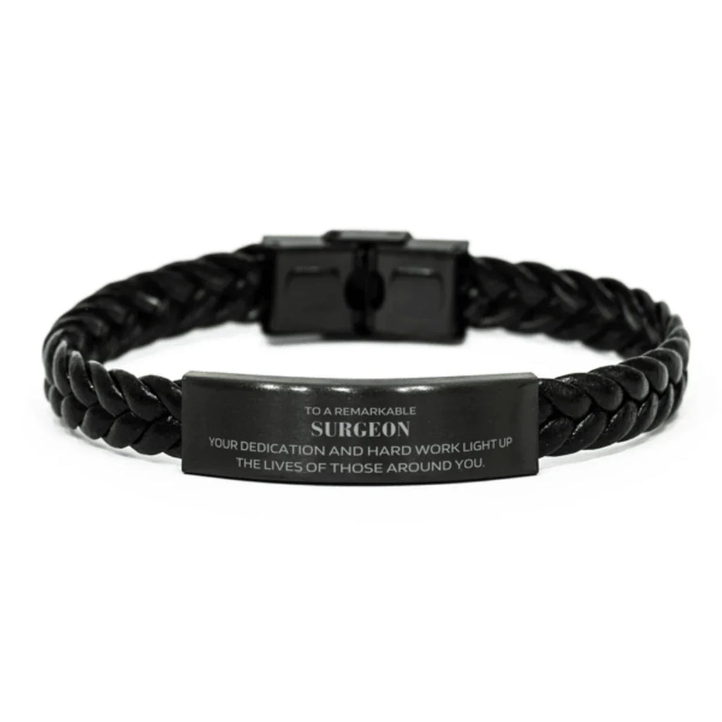 Remarkable Surgeon Gifts, Your dedication and hard work, Inspirational Birthday Christmas Unique Braided Leather Bracelet For Surgeon, Coworkers, Men, Women, Friends