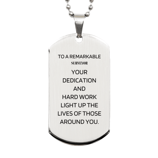 Remarkable Surveyor Gifts, Your dedication and hard work, Inspirational Birthday Christmas Unique Silver Dog Tag For Surveyor, Coworkers, Men, Women, Friends - Mallard Moon Gift Shop