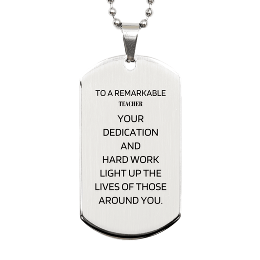 Remarkable Teacher Gifts, Your dedication and hard work, Inspirational Birthday Christmas Unique Silver Dog Tag For Teacher, Coworkers, Men, Women, Friends - Mallard Moon Gift Shop