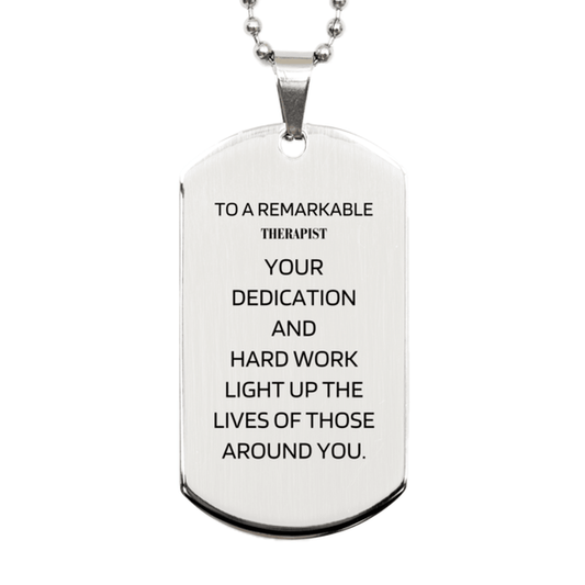 Remarkable Therapist Gifts, Your dedication and hard work, Inspirational Birthday Christmas Unique Silver Dog Tag For Therapist, Coworkers, Men, Women, Friends - Mallard Moon Gift Shop