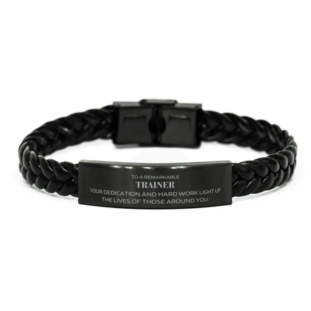 Remarkable Trainer Gifts, Your dedication and hard work, Inspirational Birthday Christmas Unique Braided Leather Bracelet For Trainer, Coworkers, Men, Women, Friends