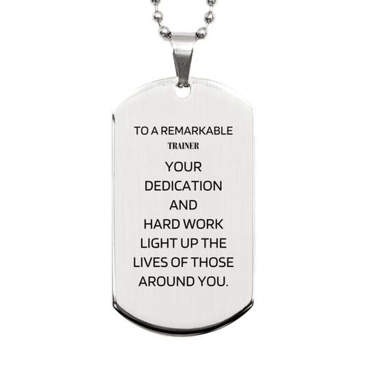 Remarkable Trainer Gifts, Your dedication and hard work, Inspirational Birthday Christmas Unique Silver Dog Tag For Trainer, Coworkers, Men, Women, Friends - Mallard Moon Gift Shop