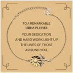 Remarkable Urban Planner Gifts, Your dedication and hard work, Inspirational Birthday Christmas Unique Sunflower Bracelet For Urban Planner, Coworkers, Men, Women, Friends