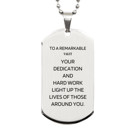 Remarkable Valet Gifts, Your dedication and hard work, Inspirational Birthday Christmas Unique Silver Dog Tag For Valet, Coworkers, Men, Women, Friends - Mallard Moon Gift Shop