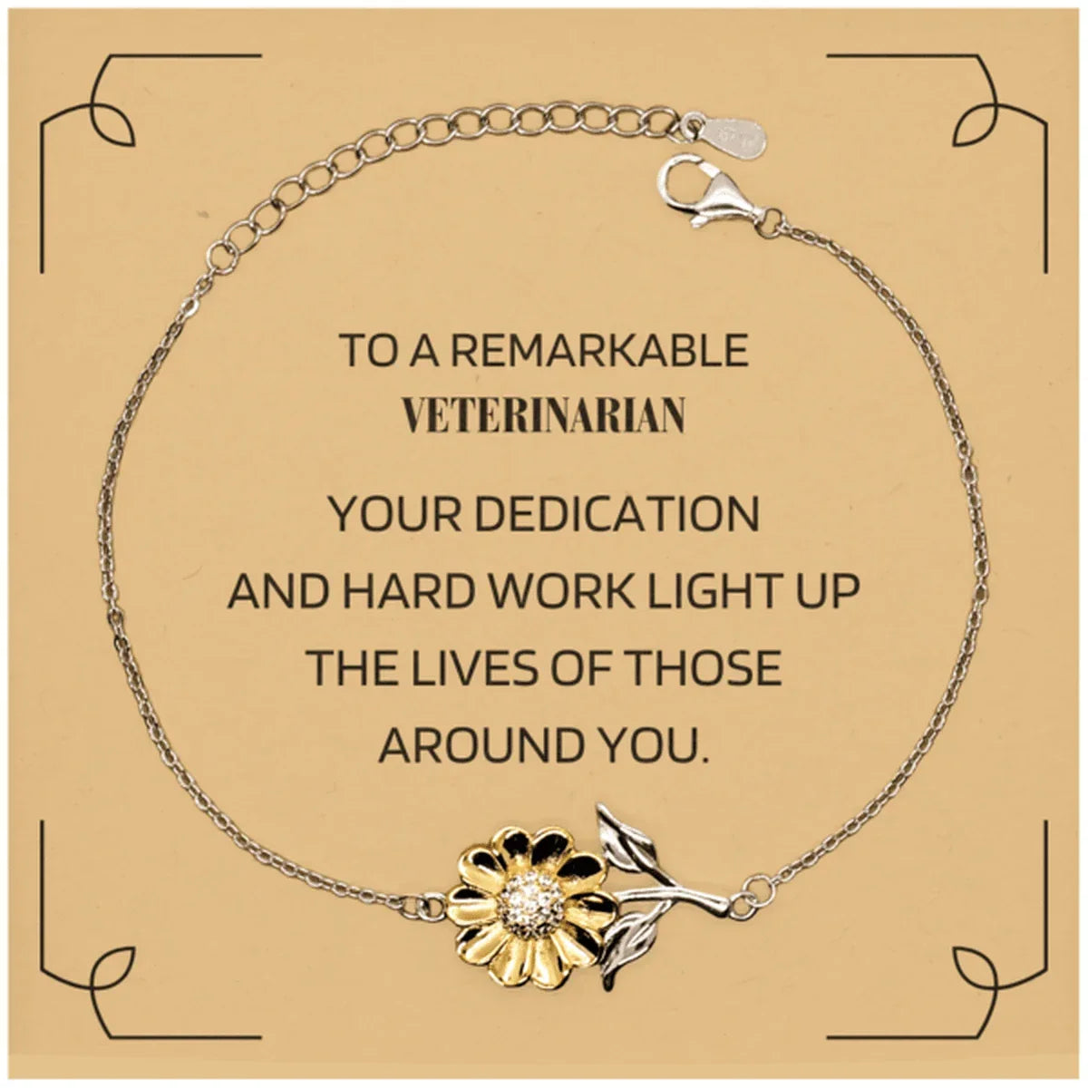 Remarkable Veterinarian Gifts, Your dedication and hard work, Inspirational Birthday Christmas Unique Sunflower Bracelet For Veterinarian, Coworkers, Men, Women, Friends