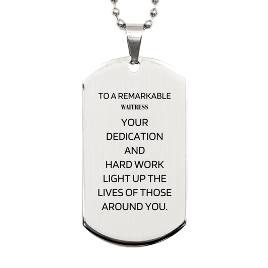 Remarkable Waitress Gifts, Your dedication and hard work, Inspirational Birthday Christmas Unique Silver Dog Tag For Waitress, Coworkers, Men, Women, Friends - Mallard Moon Gift Shop
