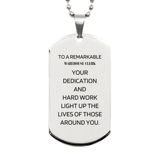 Remarkable Warehouse Clerk Gifts, Your dedication and hard work, Inspirational Birthday Christmas Unique Silver Dog Tag For Warehouse Clerk, Coworkers, Men, Women, Friends - Mallard Moon Gift Shop