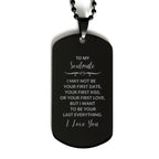 Romantic Soulmate Engraved Black Dog Tag Necklace - I Want to be Your Last Everything - Birthday, Christmas Holiday, Valentine Gifts