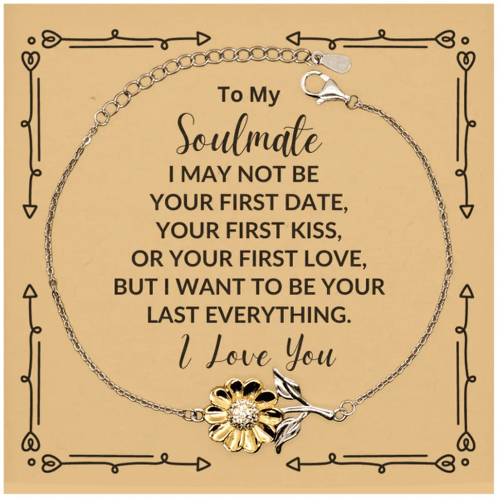 Romantic Soulmate Sunflower Bracelet - I Want to be Your Last Everything - Birthday, Christmas Holiday, Valentine Gifts