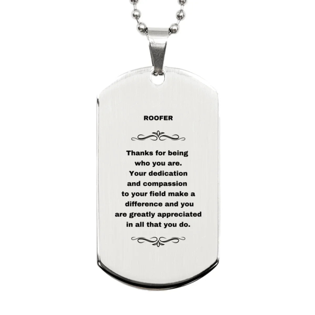Roofer Silver Dog Tag Engraved Necklace - Thanks for being who you are - Birthday Christmas Jewelry Gifts Coworkers Colleague Boss