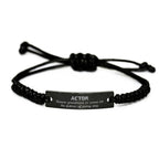 Sarcastic Actor Black Rope Bracelet Gifts, Christmas Holiday Gifts for Actor Birthday, Actor: Because greatness is woven