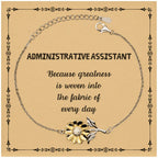 Sarcastic Administrative Assistant Sunflower Bracelet Gifts, Christmas Holiday Gifts for Administrative Assistant Birthday Message Card, Administrative Assistant: Because greatness is woven into the fabric