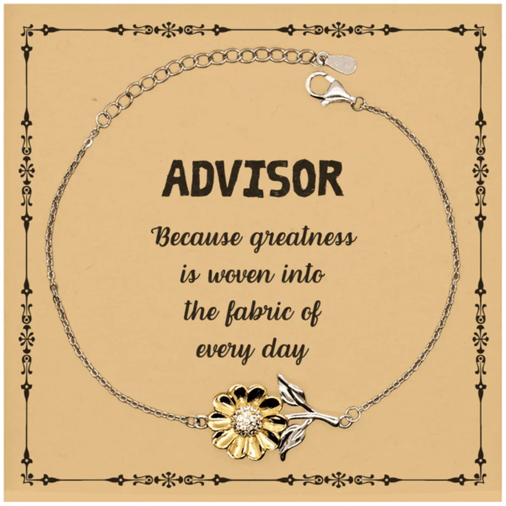Sarcastic Advisor Sunflower Bracelet Gifts, Christmas Holiday Gifts for Advisor Birthday Message Card, Advisor: Because greatness is woven into the fabric