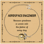 Sarcastic Aerospace Engineer Sunflower Bracelet Gifts, Christmas Holiday Gifts for Aerospace Engineer Birthday Message Card, Aerospace Engineer: Because greatness is woven into the fabric