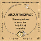 Sarcastic Aircraft Mechanic Sunflower Bracelet Gifts, Christmas Holiday Gifts for Aircraft Mechanic Birthday Message Card, Aircraft Mechanic: Because greatness is woven into the fabric