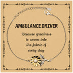 Sarcastic Ambulance Driver Sunflower Bracelet Gifts, Christmas Holiday Gifts for Ambulance Driver Birthday Message Card, Ambulance Driver: Because greatness is woven into the fabric