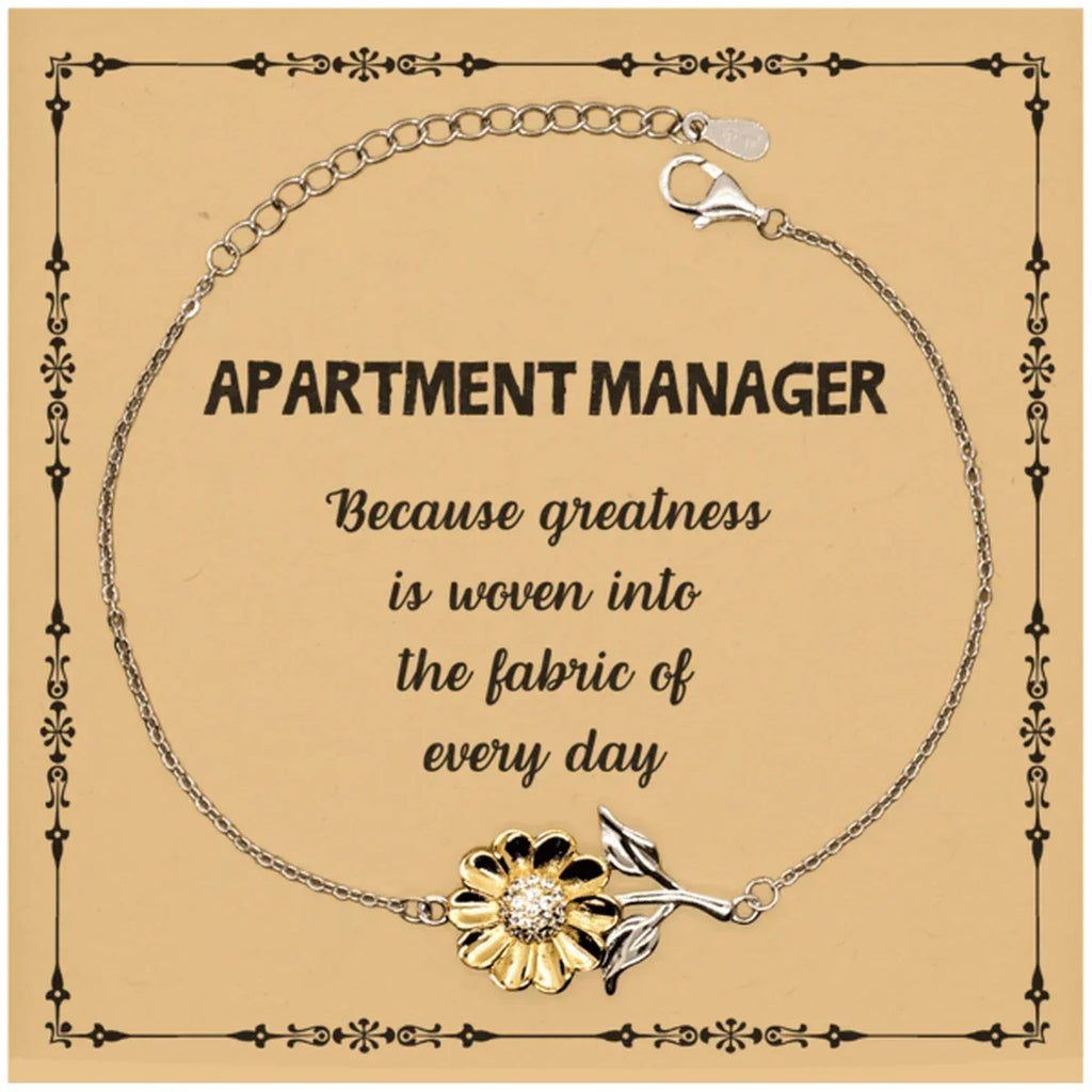 Sarcastic Apartment Manager Sunflower Bracelet Gifts, Christmas Holiday Gifts for Apartment Manager Birthday Message Card, Apartment Manager: Because greatness is woven into the fabric