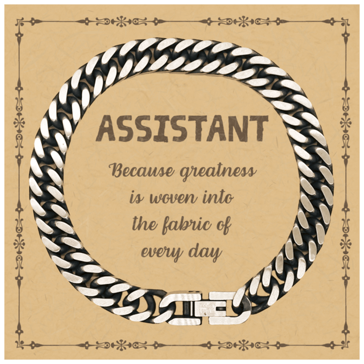 Sarcastic Assistant Cuban Link Chain Bracelet Gifts, Christmas Holiday Gifts for Assistant Birthday Message Card, Assistant: Because greatness is woven into the fabric of every day, Coworkers, Friends - Mallard Moon Gift Shop