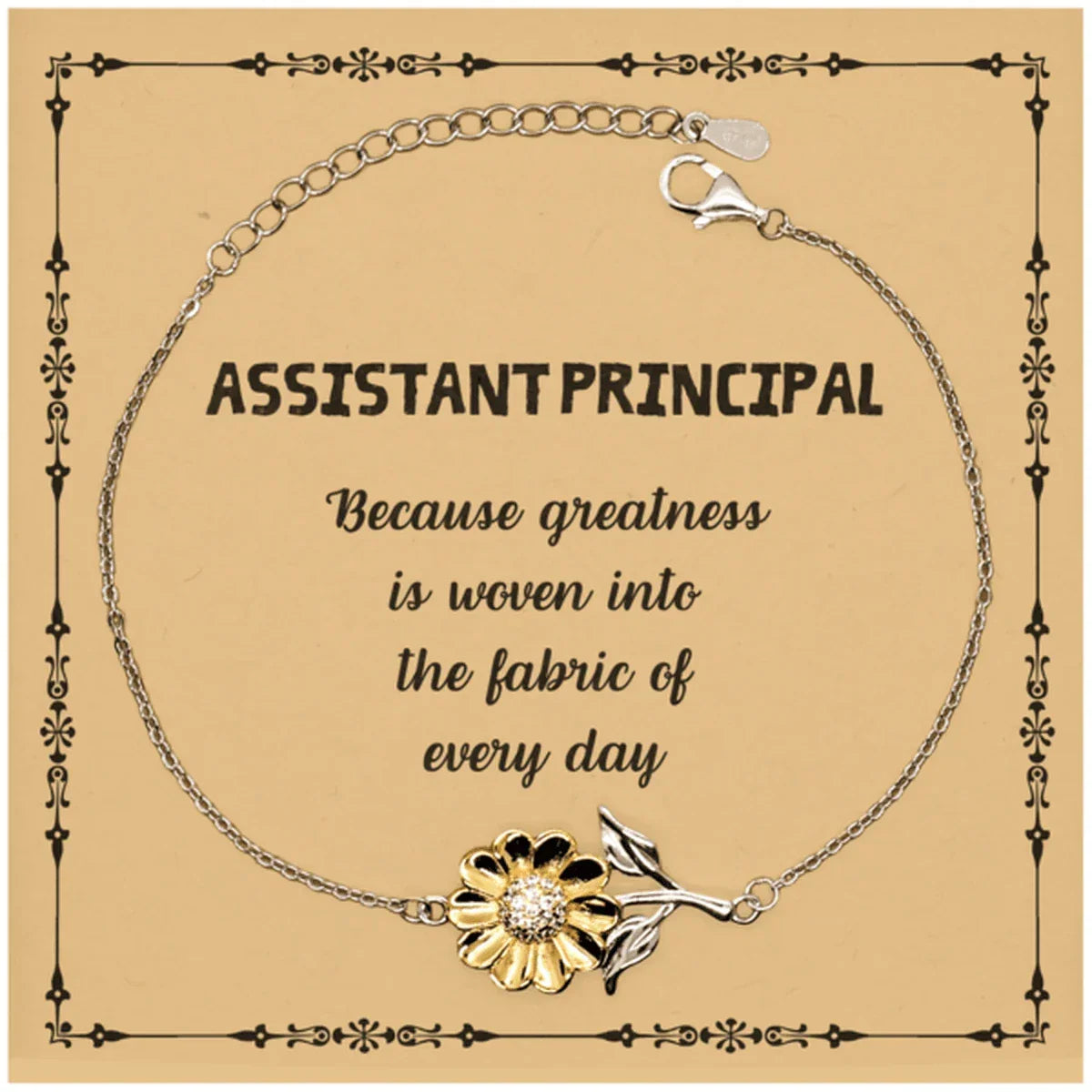 Sarcastic Assistant Principal Sunflower Bracelet Gifts, Christmas Holiday Gifts for Assistant Principal Birthday Message Card, Assistant Principal: Because greatness is woven into the fabric